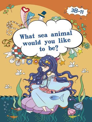 cover image of What Sea Animal Would you Like to Be?